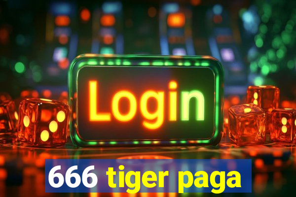 666 tiger paga